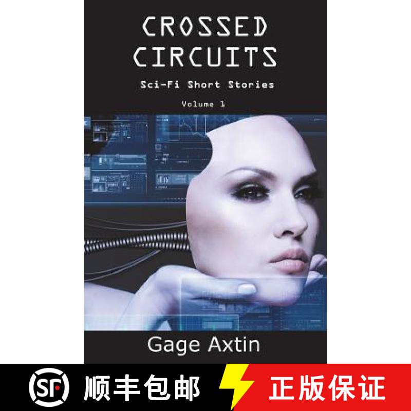 【3-4周达】Crossed Circuits: Sci - Fi Short Stories - Volume 1 [9781945385131]