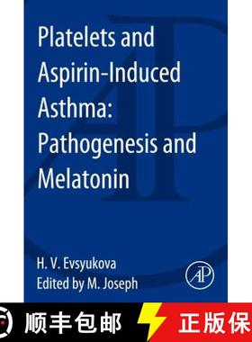 【3-4周达】Platelets and Aspirin-Induced Asthma: Pathogenesis and Melatonin [9780128000335]