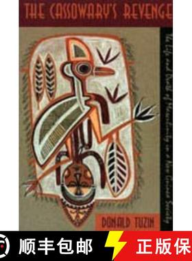 预订 The Cassowary's Revenge: The Life and Death of Masculinity in a New Guinea Society [9780226819501]
