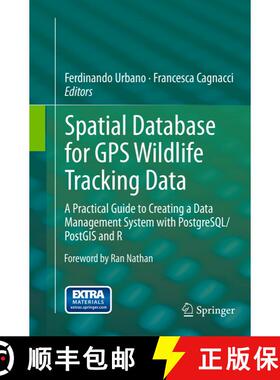 【3-4周达】Spatial Database for GPS Wildlife Tracking Data : A Practical Guide to Creating a Data Man... [9783319378268]