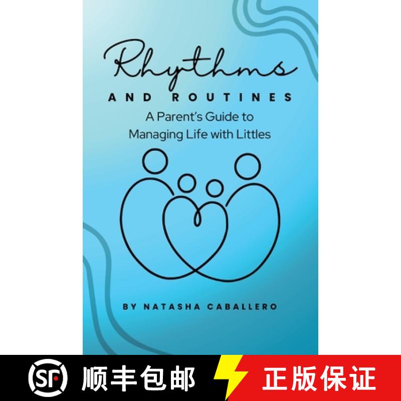 【3-4周达】Rhythms and Routines: A Parent's Guide to Managing Life with Littles [9798992910810]