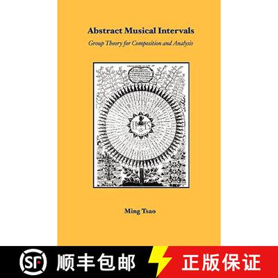 【3-4周达】Abstract Musical Intervals: Group Theory for Composition and Analysis [9781430308355]