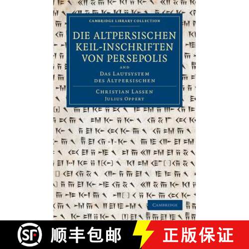 【3-4周达】Die altpersischen Keil-inschriften von Persepolis: And Das Lautsystem des Altpersischen - ... [9781108079624]
