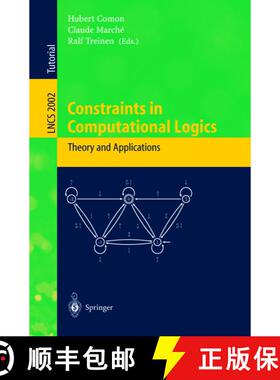 【3-4周达】Constraints in Computational Logics. Theory and Applications: International Summer School,... [9783540419501]
