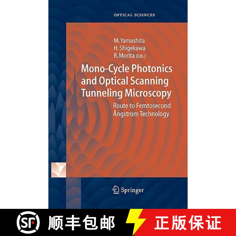【3-4周达】Mono-Cycle Photonics and Optical Scanning Tunneling Microscopy : Route to Femtosecond Ång... [9783642059834]