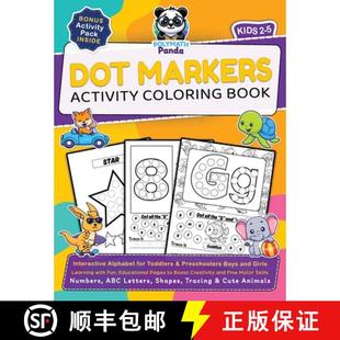 【3-4周达】Dot Markers Activity Coloring Book for Kids 2-5: Numbers, ABC Letters, Shapes, Tracing & C... [9781953149756]