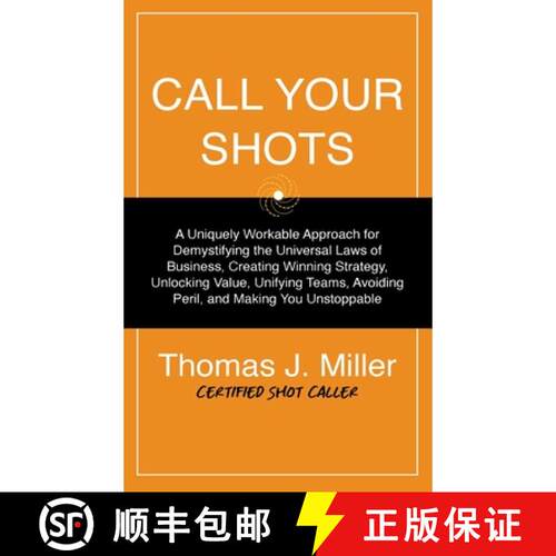 【3-4周达】精装 Call Your Shots: A Uniquely Workable Approach for Demystifying the Universal Laws of ... [9781735790619]