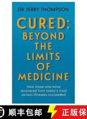 【3-4周达】Curing the Incurable: Beyond the Limits of Medicine: What survivors of major illnesses can... [9781781611760]