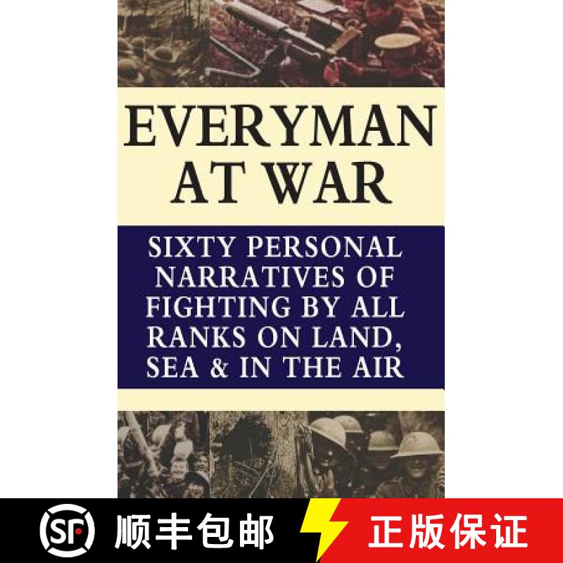 【2-3周达】Everyman at War: Sixty Personal Narratives Of Fighting By All Ranks On Land Sea And Air Du... [9781783314829]