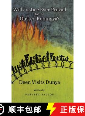 【3-4周达】Will Justice Ever Prevail for the Ousted Rohingya?: Deen Visits Dunya [9780228871637]