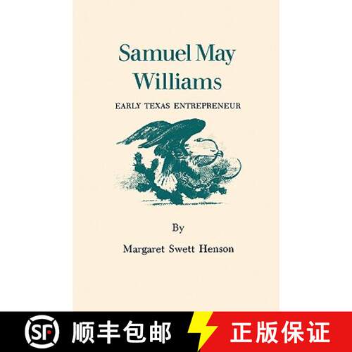 预订 Samuel May Williams – Early Texas Entrepreneur [9780890961926]
