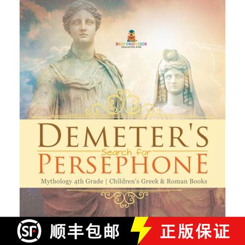 【3-4周达】精装 Demeter's Search for Persephone - Mythology 4th Grade | Children's Greek & Roman Books [9798869415820]