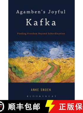 预订 Agamben's Joyful Kafka: Finding Freedom Beyond Subordination [9781628921328]