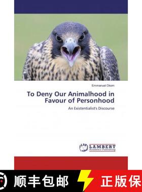预订 To Deny Our Animalhood in Favour of Personhood [9786200302892]