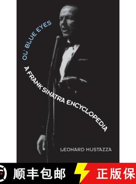 预订 Ol' Blue Eyes: A Frank Sinatra Encyclopedia [9780313304866]