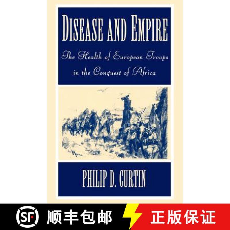 【3-4周达】Disease and Empire: The Health of European Troops in the Conquest of Africa [9780521598354]