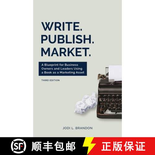 【3-4周达】Write.Publish.Market. 3rd Edition: A Blueprint for Business Owners and Leaders Using a Boo... [9798218781224]