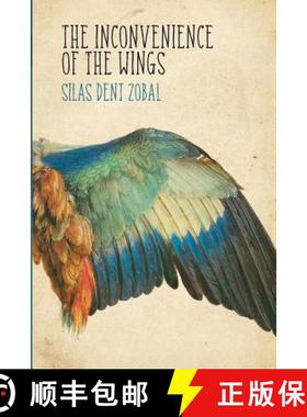 预订 The Inconvenience of the Wings: Stories [9781942515012]