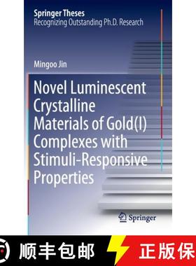 【3-4周达】Novel Luminescent Crystalline Materials of Gold(i) Complexes with Stimuli-Responsive Prope... [9789811540622]
