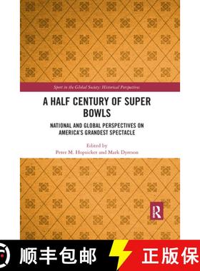 【3-4周达】A Half Century of Super Bowls: National and Global Perspectives on America's Grandest Spec... [9780367590253]