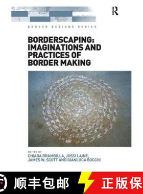【3-4周达】Borderscaping: Imaginations and Practices of Border Making [9781472451460]