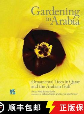 【3-4周达】Gardening in Arabia: Ornamental Trees of Qatar and Arabian Gulf [9789927129230]