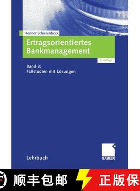 【3-4周达】Ertragsorientiertes Bankmanagement : Band 3: Fallstudien mit Lösungen [9783322829450]