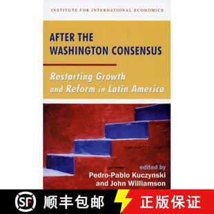 【3-4周达】After the Washington Consensus – Restarting Growth and Reform in Latin America [9780881323474]