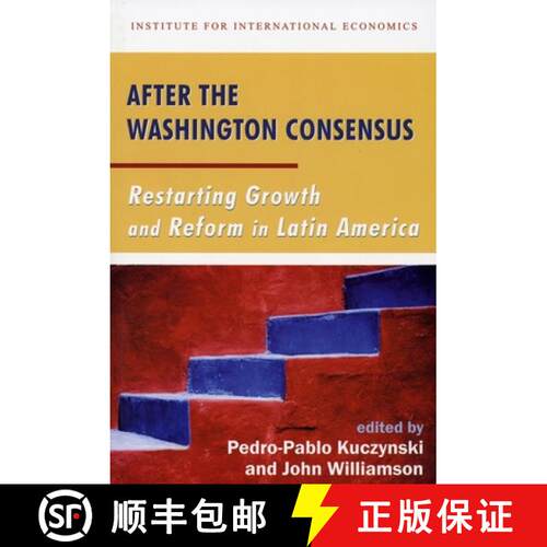 【3-4周达】After the Washington Consensus – Restarting Growth and Reform in Latin America [9780881323474]