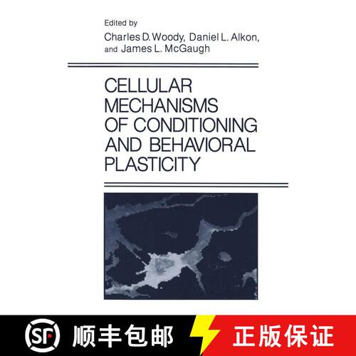 【3-4周达】精装 Cellular Mechanisms of Conditioning and Behavioral Plasticity [9780306426506]