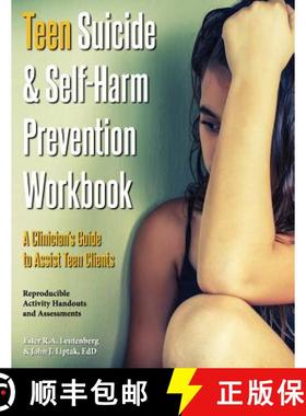 【3-4周达】Teen Suicide & Self-Harm Prevention Workbook: A Clinician's Guide to Assist Teen Clients [9781570253591]