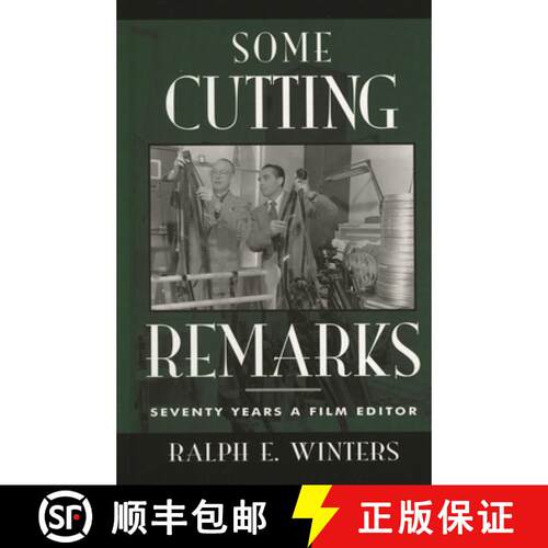 【3-4周达】精装 Some Cutting Remarks : Seventy Years a Film Editor [9780810840249]