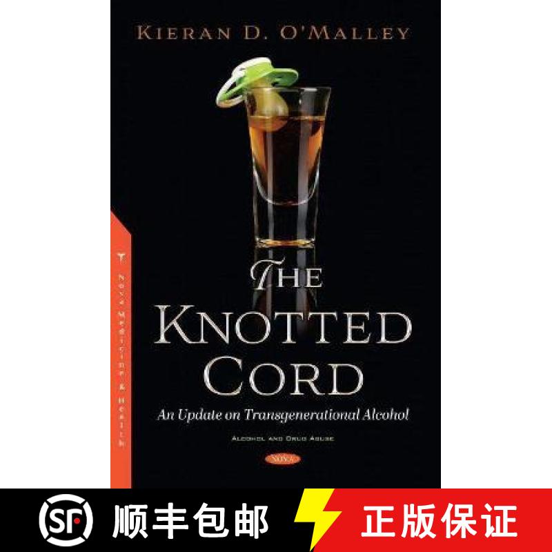 【3-4周达】Knotted Cord: An Update on Transgenerational Alcohol [9781536178593]