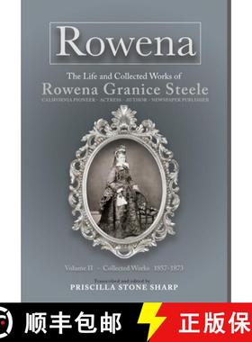 【3-4周达】Rowena--The Life and Collected Works of Rowena Granice Steele - Volume II--Collected Works... [9798991103886]