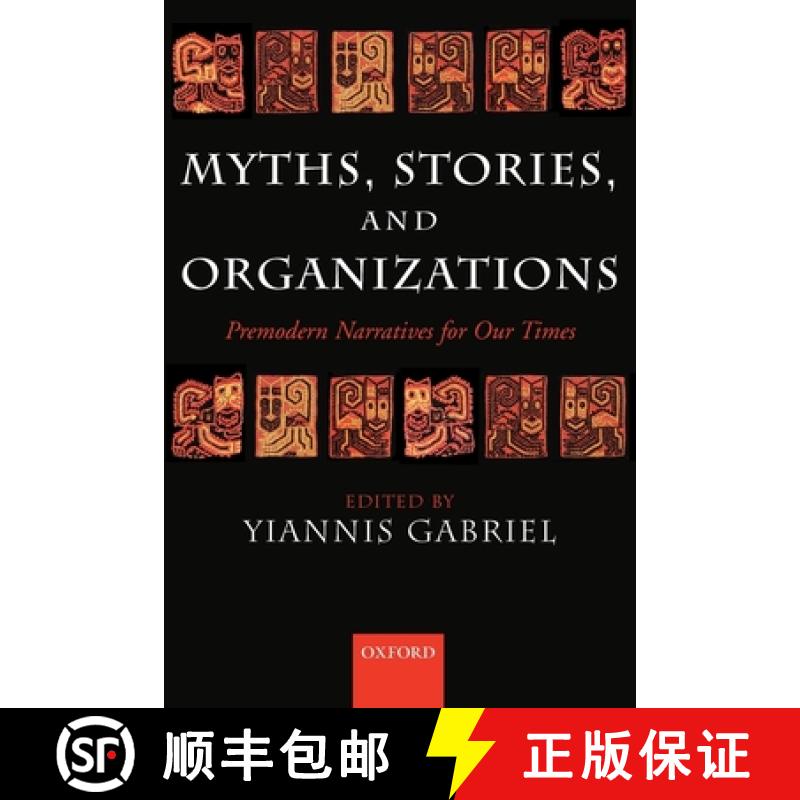 【3-4周达】Myths, Stories, and Organizations: Premodern Narratives for Our Times [9780199264483]