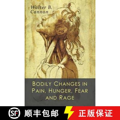 【3-4周达】Bodily Changes in Pain, Hunger, Fear and Rage: An Account of Recent Researches into the Fu... [9781684220489]