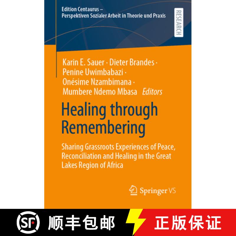 【3-4周达】Healing through Remembering : Sharing Grassroots Experiences of Peace, Reconciliation and ... [9783658424466]