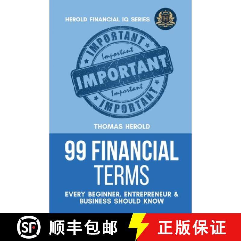 【3-4周达】99 Financial Terms Every Beginner, Entrepreneur & Business Should Know [9781087861111]