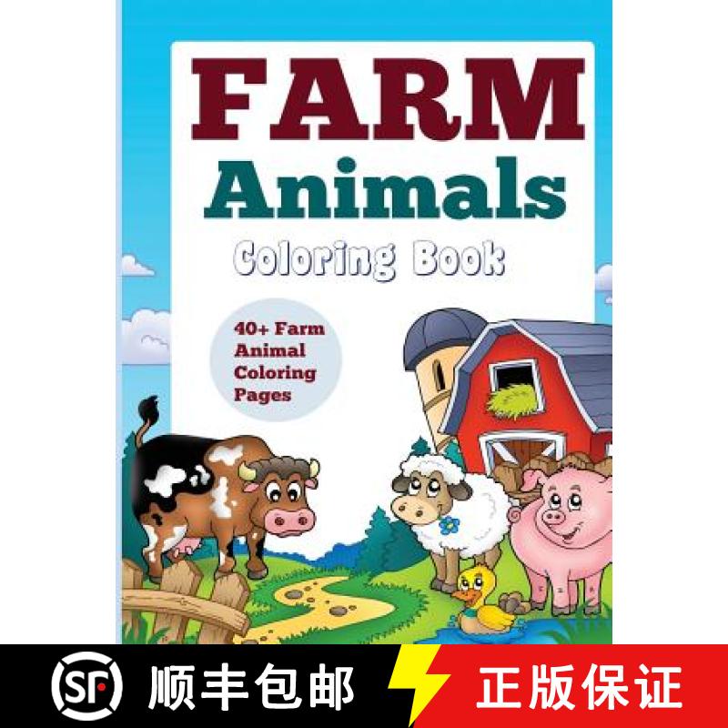 【2-3周达】Farm Animals: Coloring Book: 40+ Farm Animal Coloring Pages [9781682121825]