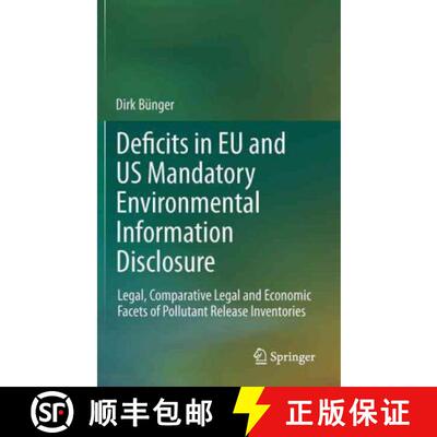 【3-4周达】Deficits in EU and US Mandatory Environmental Information Disclosure : Legal, Comparative ... [9783642227561]