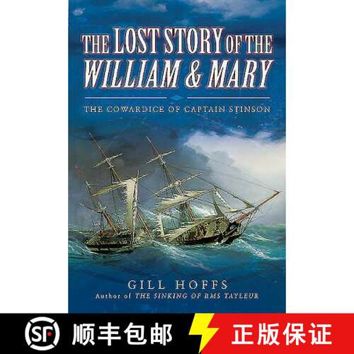 【3-4周达】精装 Lost Story of the William and Mary: The Cowardice of Captain Stinson: The Cowardice o... [9781473858244]