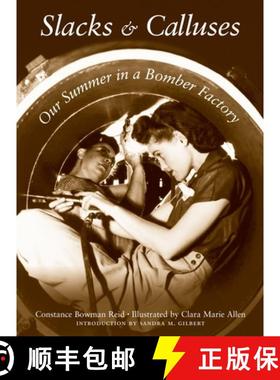 【3-4周达】Slacks and Calluses: Our Summer in a Bomber Factory [9781560983682]