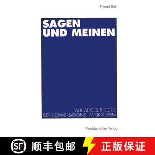 【3-4周达】Sagen und Meinen : Paul Grices Theorie der Konversations-Implikaturen [9783531126401]