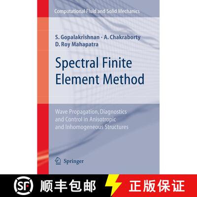 【3-4周达】Spectral Finite Element Method : Wave Propagation, Diagnostics and Control in Anisotropic ... [9781846283550]