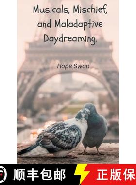 【3-4周达】Musicals, Mischief and Maladaptive Daydreaming. [9789357614979]