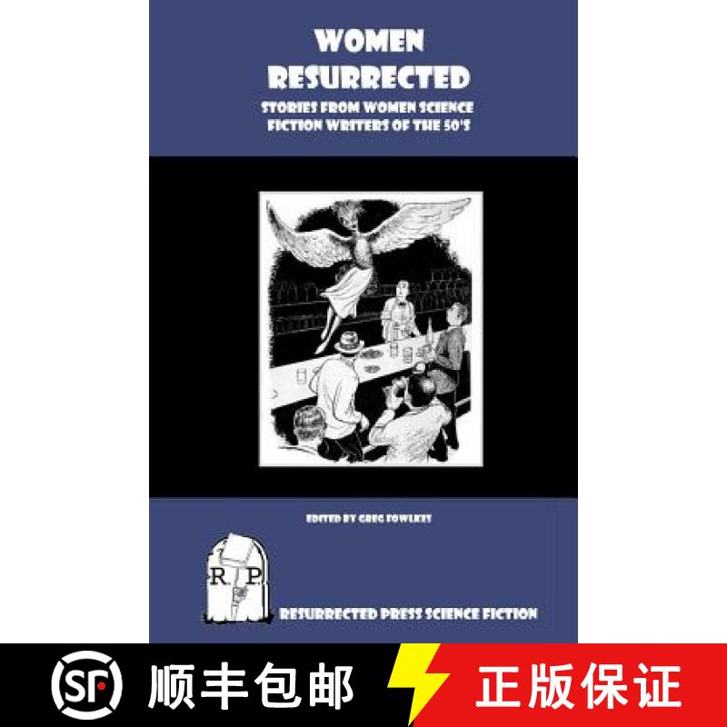 【3-4周达】Women Resurrected: Stories from Women Science Fiction Writers of the 50's [9781937022068]