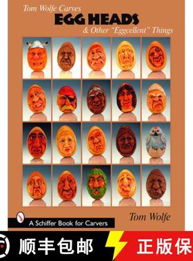 【3-4周达】Tom Wolfe Carves Egg Heads and Other Eggcellent Things [9780764330377]