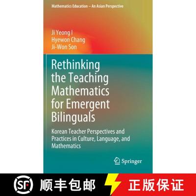 【3-4周达】Rethinking the Teaching Mathematics for Emergent Bilinguals : Korean Teacher Perspectives ... [9789811509650]
