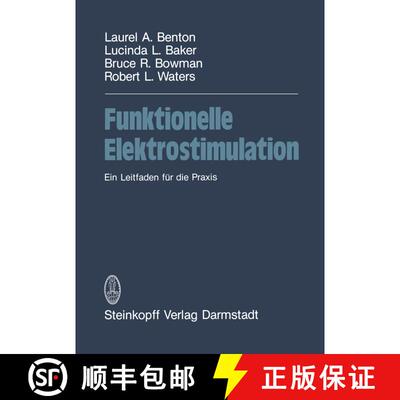 【3-4周达】Funktionelle Elektrostimulation : Ein Leitfaden für die Praxis [9783642723643]