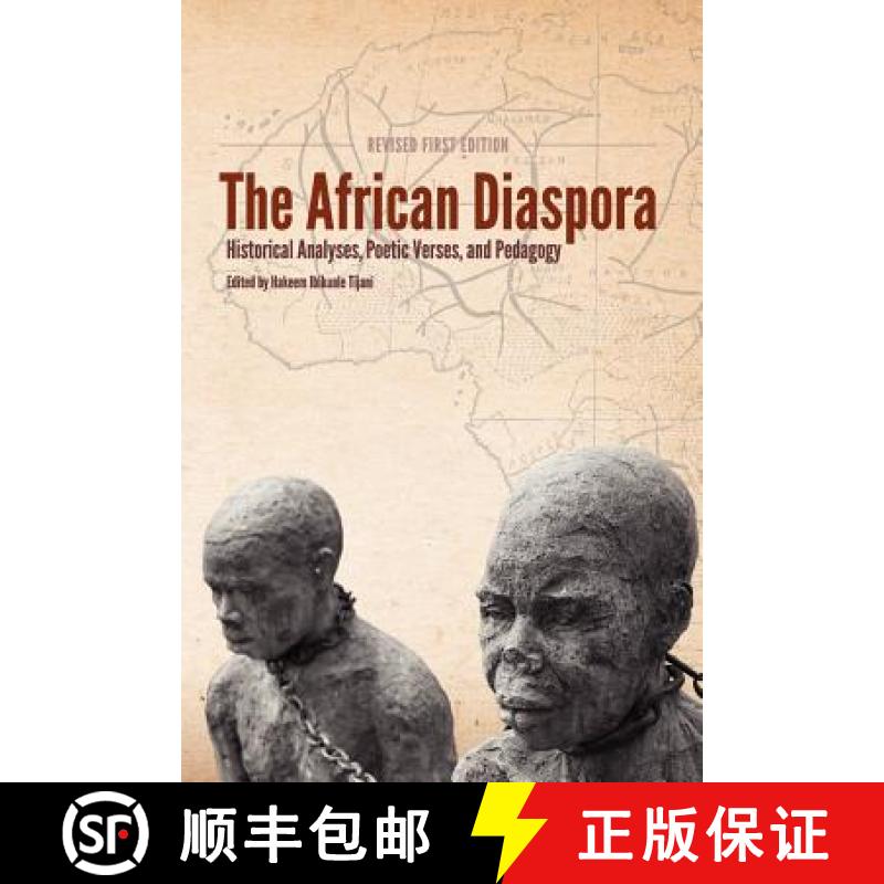 【3-4周达】The African Diaspora: Historical Analyses, Poetic Verses, and Pedagogy (REVISED FIRST EDIT... [9781609277642]